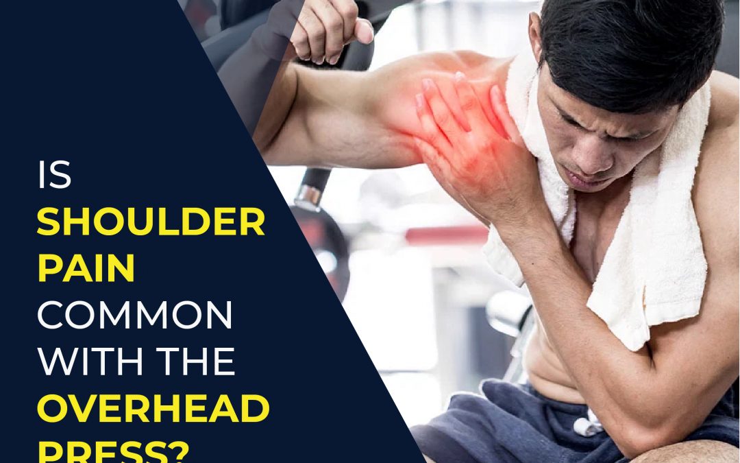 Is shoulder pain common with the Overhead Press?