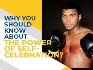 Why You Should Know About the Power of Self-celebration?