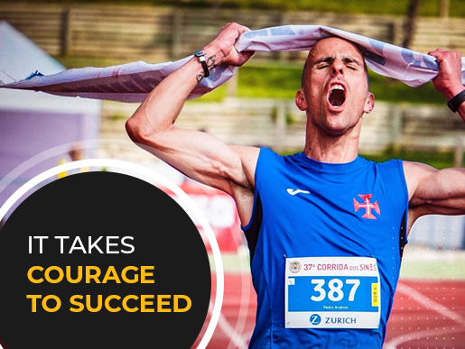 It Takes Courage to Succeed